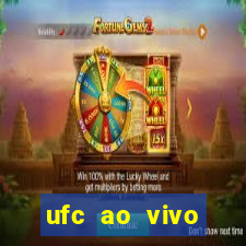 ufc ao vivo assistir online